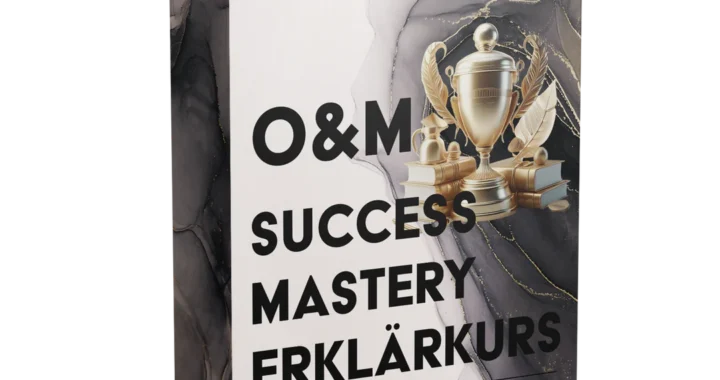 O&M Success Mastery – Deine Chance auf finanziellen Erfolg und Wachstum